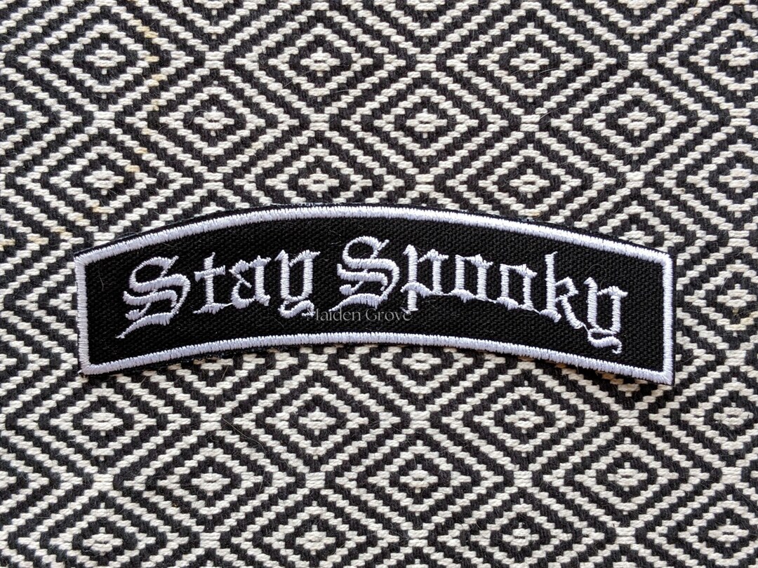 Stay Spooky Embroidered Banner Patch Etsy