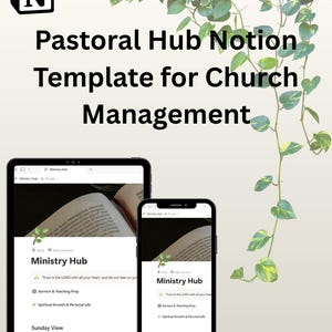 May include: A digital template for church management, displayed on a tablet and smartphone. The screens show a Notion interface with the text "Pastoral Hub Notion Template for Church Management." The background features green foliage and the Notion logo.