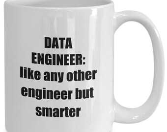 Data engineer mug, data engineering mug - funny sarcastic novelty coffee cup gift idea
