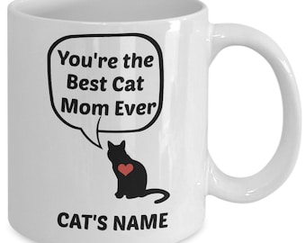Best Cat Mom Ever Mug, Personalized Cat Mom Coffee Mug, Fur Mom Gift for Mother's Day, Birthdays, Christmas for Cat Lovers