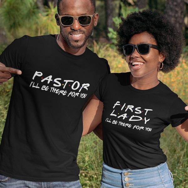 Pastor and First Lady - "I'll Be There For You" T-shirt Set