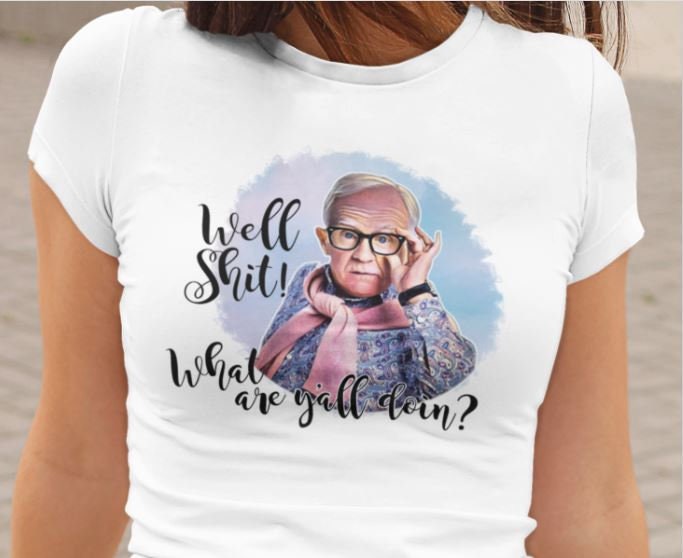 Discover Leslie Jordan - "Well Shit What are y'all doin?" shirt