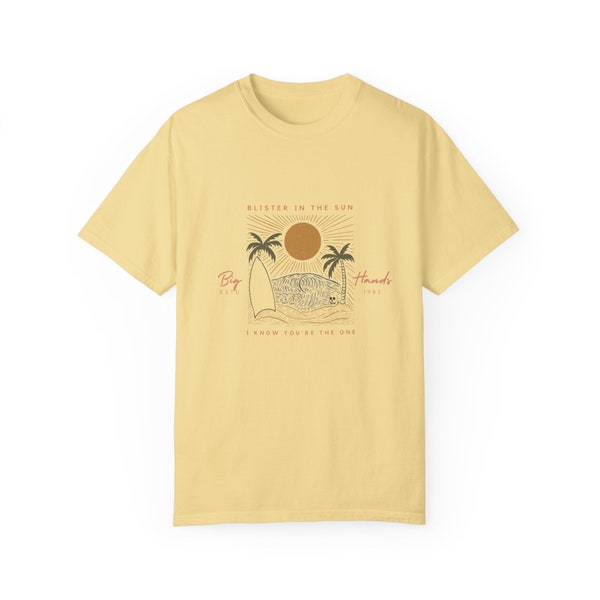 Blister In The Sun - Unisex Garment-Dyed T-shirt