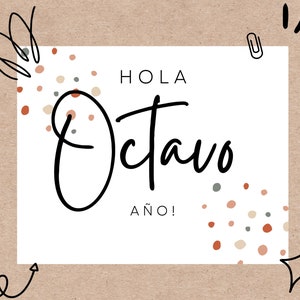 Hola Octavo Año! Eerste schooldag afdrukbaar bord | Primer Dia De Clase Kartel Ongelooflijk