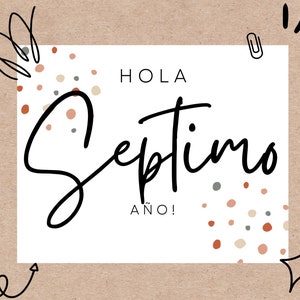 Hola Septimo Año! Eerste schooldag afdrukbaar bord | Primer Dia De Clase Kartel Ongelooflijk