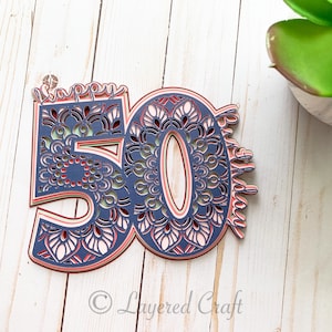 Happy 50th Birthday, Happy Birthday Cake Topper, 3D Mandala, Happy Birthday, Birthday Flower Pick- 3D SVG Layered Birthday Dekoration