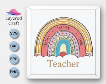 Teacher Shadowbox Boho Rainbow Teach Love Inspire 3D Shadow box Cut File 3D SVG Layered Paper Cut Out Teacher Gift Classroom Decorations