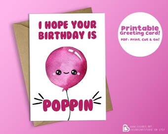 Printable Kawaii Balloon Birthday Greeting Card, Funny Pun Card, Printable Cards, Instant Download - I Hope Your Birthday is Poppin