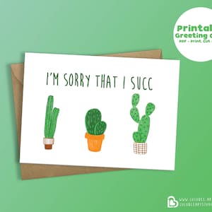 Carte de voeux d'excuses succulentes imprimables, carte de voeux de cactus, carte de succc imprimable, téléchargement instantané numérique - je suis désolé d'avoir succombé