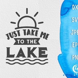 Take Me To The Lake SVG、Summer Lake Time SVG、Camp Quotes SVG、カットファイル付き、昇華、ビニール HTV ファイル、即時ダウンロード