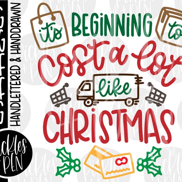 Christmas Cut File - Funny Christmas - Its Beginning to Cost A Lot Like Christmas - Holiday SVG File - Christmas Shopping SVG