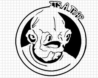May include: Black and white illustration of a cartoon character with the text "It's a trap" above it.