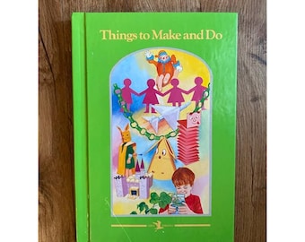 Vintage Things to Make and Do Childrens Book 1995