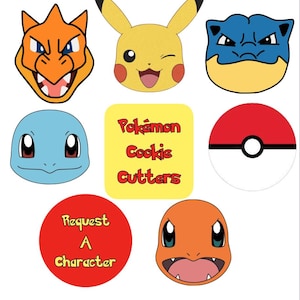 May include: A set of Pokemon cookie cutters featuring Pikachu, Charmander, Squirtle, Bulbasaur, and a Pokeball. The cutters are yellow, orange, blue, green, and red. The text "Pokemon Cookie Cutters" is on a yellow background. There is also a red circle with the text "Request A Character".