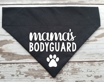 Mama's Bodyguard Dog Bandana: Slide On Over Collar, Pet Security