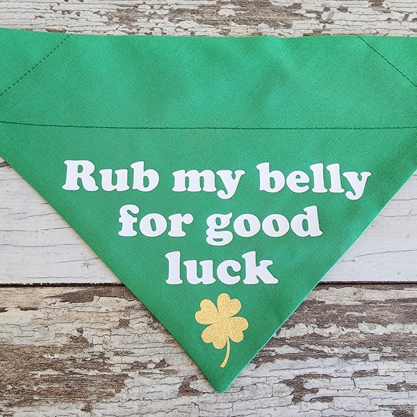 Rub My Belly Dog Bandana, Slides on over the collar, dog bandana, dog scarf, cat bandana, St Patrick's Day