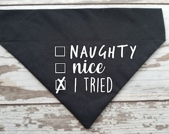 Naughty Nice I Tried Dog Bandana, Christmas Pet Bandana