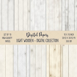 May include: A collection of ten digital papers with a light wooden texture. The papers are 10 x 10 inches and have a resolution of 3072 x 3072 pixels at 300 DPI. The text on the image reads "Digital Papers LIGHT WOODEN - DIGITAL COLLECTION".