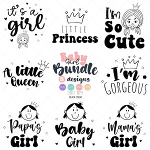 Baby Girl SVG Bundle, Girl Baby Phrases and QUOTES Svg, Funny Girl Baby SVG Bundle, Newborn Cricut files, Children Sublimation Bundle Svg