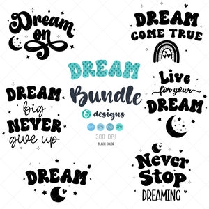 Dream Svg, frasi ispiratrici SVG, file di taglio Dream SVG, pacchetto di sublimazione Svg, PNG motivazionale, non mollare mai Svg, il file di taglio