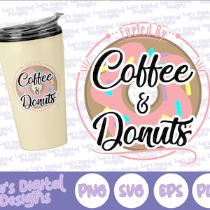 Fueled By Coffee And Donuts SVG Digital Design