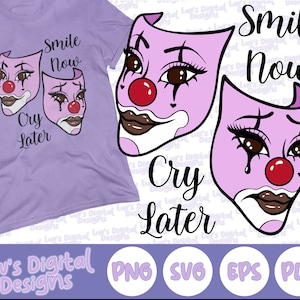 Smile Now Cry Later SVG Digital Design