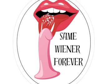 Same Wiener Forever Sticker | Funny Bachelorette Party Decor | Naughty Bridal Shower Decal | Hen Party Favors | Adult Humor Sticker