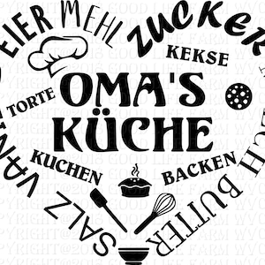 May include: Black and white heart-shaped design with the text "OMA'S KÜCHE" in the center. Surrounding the text are various German words related to baking, such as "EIER", "MEHL", "ZUCKER", "TORTE", "KUCHEN", "KEKSE", "MILCH", "BUTTER", "BACKEN", "VANILLE", and "SALZ".