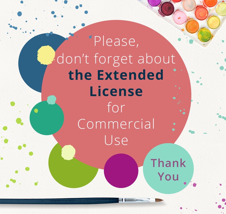 May include: A red circle with the text "Please, don't forget about the Extended License for Commercial Use" and a green circle with the text "Thank You". The image also includes a paintbrush and a watercolor palette.