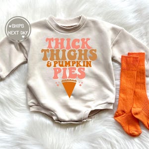 Baby Bubble Romper Thanksgiving Baby Girl Thanksgiving Outfit Sweatshirt Romper 1st Thanksgiving Outfit Toddler Thick Thighs Pumpkin Pies