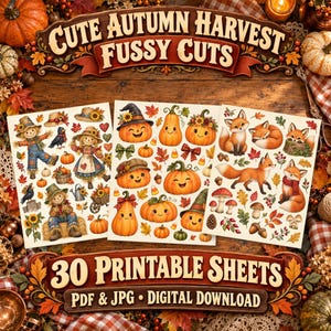 Puede incluir: Tres hojas imprimibles con ilustraciones de cosecha otoñal que incluyen espantapájaros, calabazas con caras, zorros, girasoles y follaje. El texto dice CUTE AUTUMN HARVEST FUSSY CUTS y 30 PRINTABLE SHEETS PDF & JPG DIGITAL DOWNLOAD.