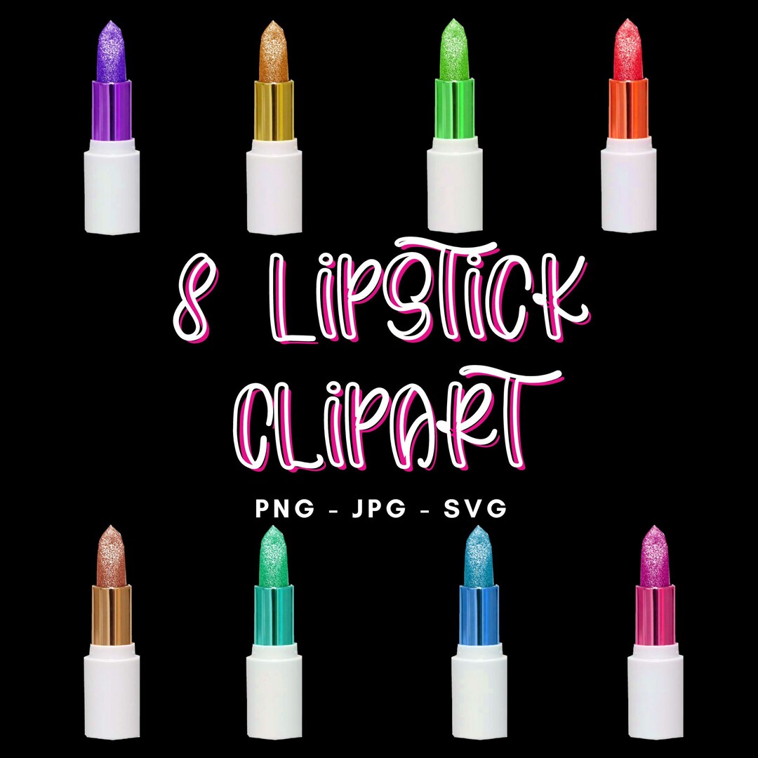 Lipstick Clipart in 8 Colors PNG JPG SVG Shiny Sparkle Glitter Lipstick