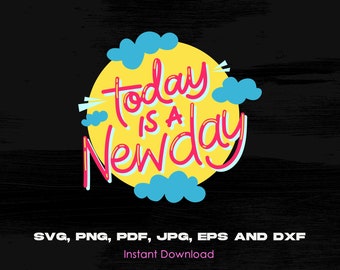 Today Is A New Day Instant Download