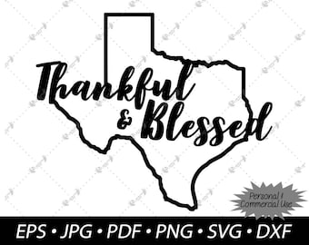 Texas Thankful & Blessed • Instant Download • eps jpg pdf png svg dxf vector decal clipart design graphic file cricut silhouette cut file