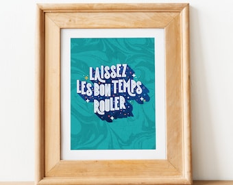 Impression Laissez Les Bon Temps Rouler - Let the Good Times Roll - Louisiana Art
