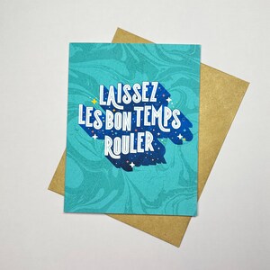 Laissez Les Bon Temps Rouler Greeting Card - Let the Good Times Roll Louisiana Cajun French - A2 Blank Card - Single Card or Set