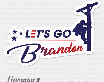 Let's Go Brandon Lineman Hard Hat Decal, Political slogan, Internet meme, Power Lineman, Lineman Sticker, Lineman