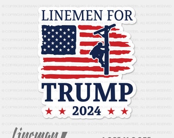 Power Linemen for Trump 2024 Hard Hat Decal, Power Lineman, Journeyman Lineman, Line Life Sticker, Lineman Gift