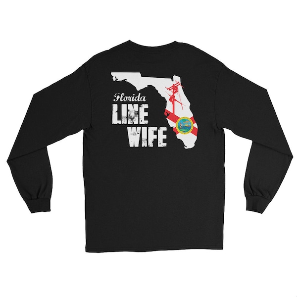 Florida Line Wife Long Sleeve T-Shirt, Lineman, Power Lineman, Line Life, Lineman Apparel, Hurricane Irma, Wood Walker, Florida Lineman