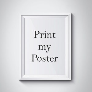 PRINT my Poster. The Listing is an ADD-ON for Your Order, if You Want Us to Print your Poster on Paper or on Canvas Stretched and Framed image 2