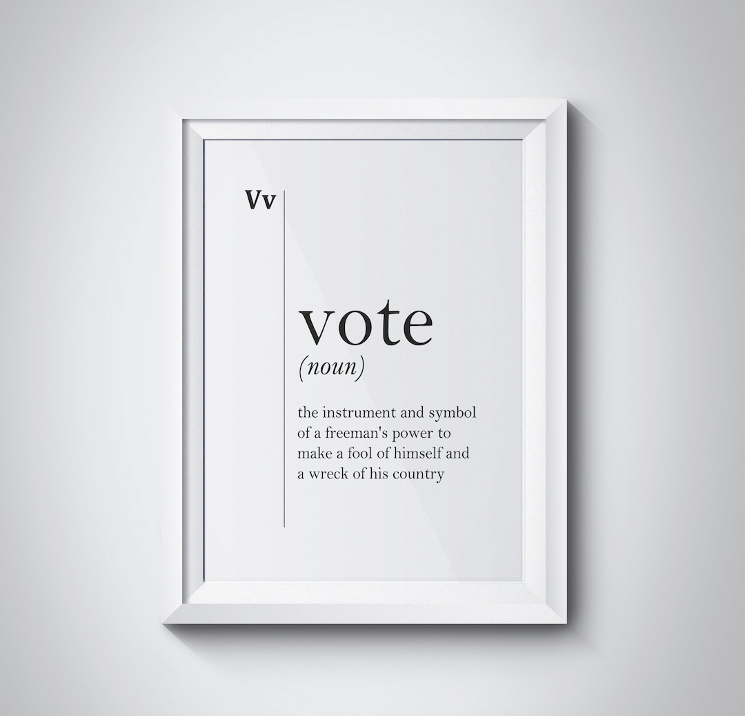 Vote Definition Print Politics Funny Quotes Vote Poster Gift Etsy