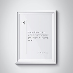 Arnold H. Glasow Quote Best Friend Gift Friendship Quote Friendship Print Quotes Poster Friendship Gift Arnold Glasow Print Old Friend Gift