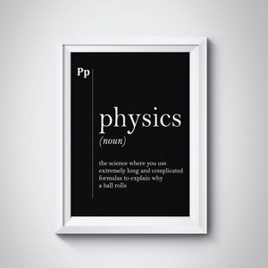 Physics Definition Wall Art Science Gift Funny Physics Teacher Gift College Dorm Wall Art Office Decor Scandinavian Poster Dorm Decor Black