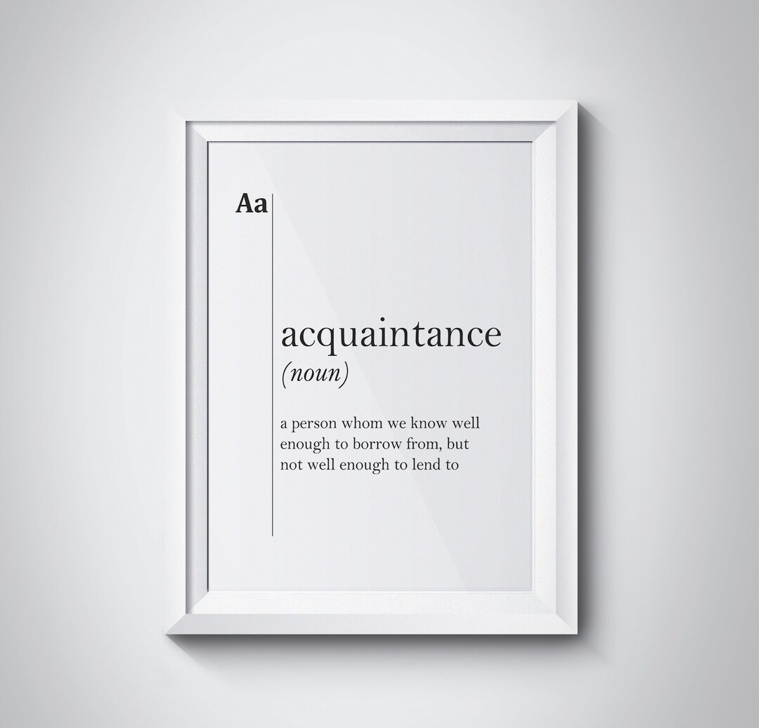 Acquaintance Funny Definition Print Friend Gift Dorm Wall Art Dorm