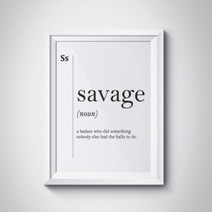 Savage Definition Print Dorm Wall Decor Office Decor Funny Poster Coworker Gift Dictionary Wall Art Wild Art Brave Man Gift Typography Art