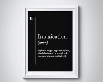 Tax Refund Gift Taxes Wall Art Intaxication Definition Print Boss Gift Accountant Gift Funny Definitions Funny Black Poster Auditor Gift