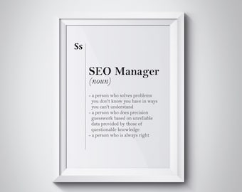SEO Manager Gift Funny SEO Manager Print SEO Manager Definition Office Wall Art Freelancer Gift Idea Dorm Decor Seo Gift It Manager Gift