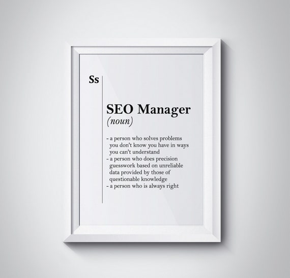 SEO Manager Gift Funny SEO Manager Print SEO Manager Definition Office Wall Art Freelancer Gift Idea Dorm Decor Seo Gift It Manager Gift