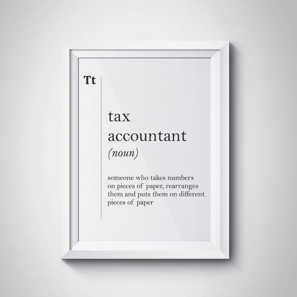 Tax Accountant Definition Tax Accountant Gift Office Decor Coworker New Job Gift Tax Refund Dictionary Art Professions Wall Art Typography