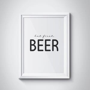 But First Beer Poster Beer Sign Beer Wall Art Gift for Him Beer Print Kitchen Decor Bar Decor Beer Lover Gift Bar Sign Kitchen Wall Art
